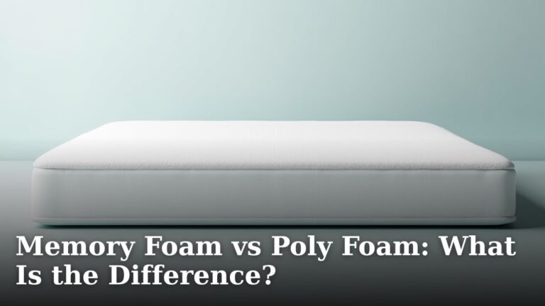 Memory Foam vs Poly Foam: What Is the Difference?